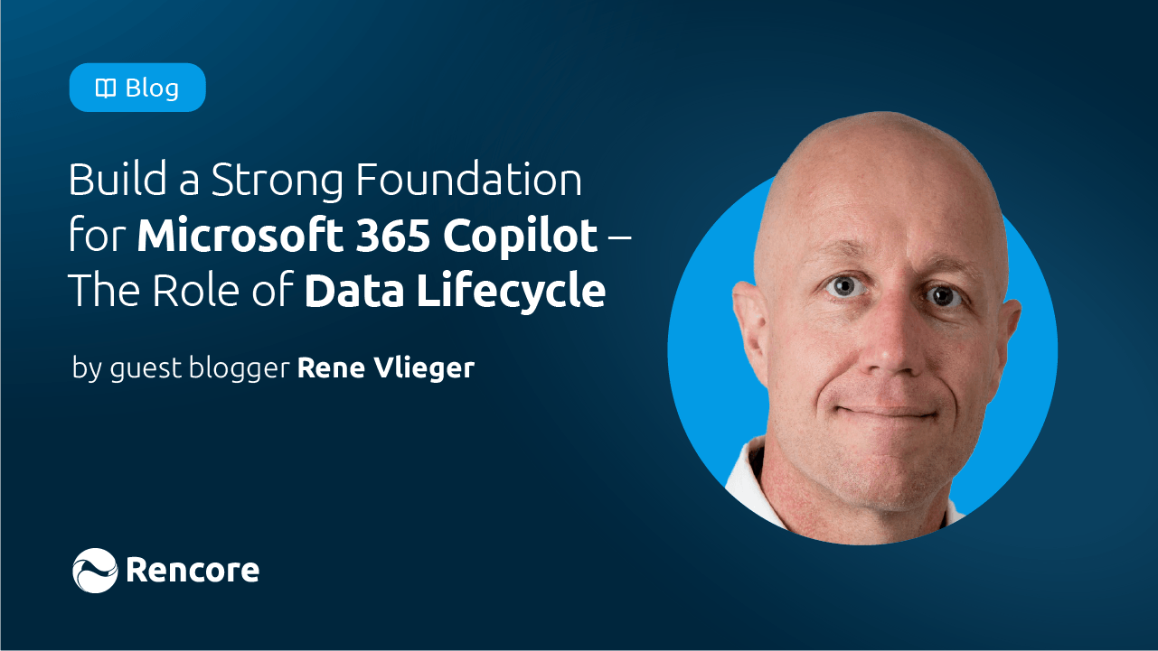 Build a Strong Foundation for Microsoft 365 Copilot, The Role of Data Lifecycle